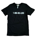 1 800 His Loss Tee